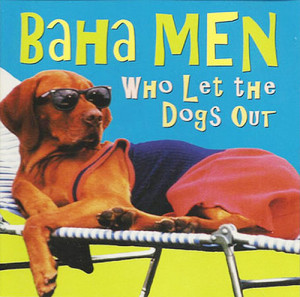 baha-men-who-let-dogs-out_thelavalizard