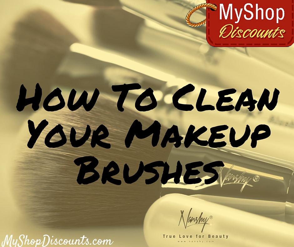 how to clean makeup brushes myshopdiscounts