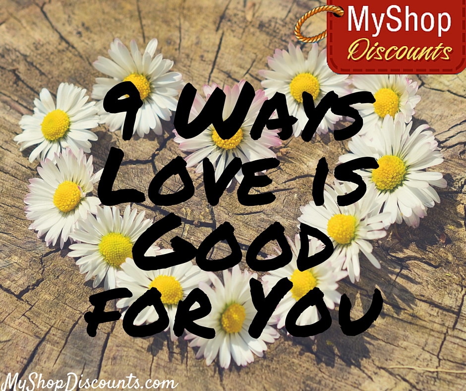 9 ways love is good for you valentine's day myshopdiscounts blog